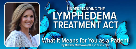Understanding the Lymphedema Treatment Act